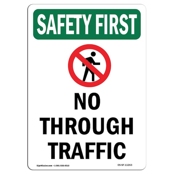 OSHA SAFETY FIRST Sign, No Through W/ Symbol, 18in X 12in Aluminum, 12" W, 18" L, Portrait